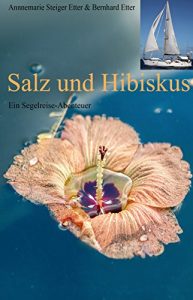 Baixar Salz und Hibiskus: Ein Segelreise-Abenteuer (German Edition) pdf, epub, eBook