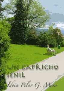Baixar UN CAPRICHO SENIL (Spanish Edition) pdf, epub, eBook