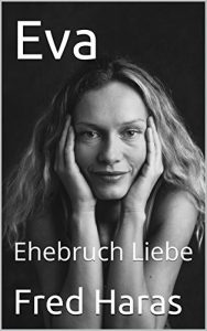 Baixar Eva: Ehebruch Liebe (German Edition) pdf, epub, eBook