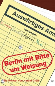 Baixar Berlin mit der Bitte um Weisung (German Edition) pdf, epub, eBook