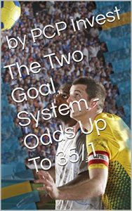 Baixar The Two Goal System – Odds Up To 35/1 (English Edition) pdf, epub, eBook