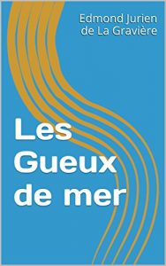 Baixar Les Gueux de mer (French Edition) pdf, epub, eBook