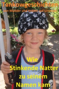 Baixar Wie Stinkende Natter zu seinem Namen kam (Tankowgeschichten 6) (German Edition) pdf, epub, eBook