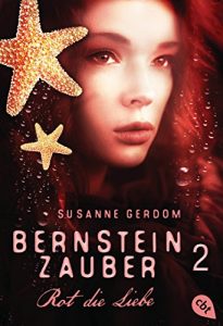 Baixar Bernsteinzauber 02 – Rot die Liebe (Die Bernsteinzauber-Reihe) (German Edition) pdf, epub, eBook