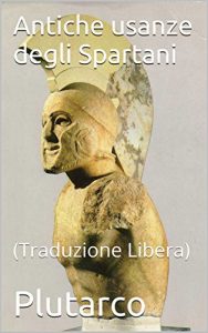 Baixar Antiche usanze degli Spartani: (Traduzione Libera) (Italian Edition) pdf, epub, eBook