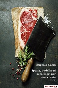 Baixar Spezie, budella ed accessori per macelleria pdf, epub, eBook