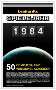 Baixar Lenhardts Spielejahr 1984: 50 Computer- und Videospiel-Klassiker (German Edition) pdf, epub, eBook