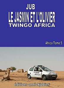 Baixar LE JASMIN ET L’OLIVIER: TWINGO AFRICA (French Edition) pdf, epub, eBook