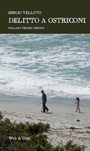 Baixar Delitto a Ostriconi (Vecchi omicidi Vol. 2) (Italian Edition) pdf, epub, eBook
