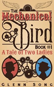 Baixar A Tale of Two Ladies: The Mechanical Bird, Book 1 (English Edition) pdf, epub, eBook
