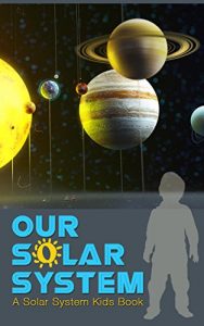 Baixar Our Solar System: A Solar System Kids Book (English Edition) pdf, epub, eBook