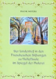 Baixar Der Lindenhof der Franckeschen Stiftungen zu Halle/Saale im Spiegel der Malerei (German Edition) pdf, epub, eBook