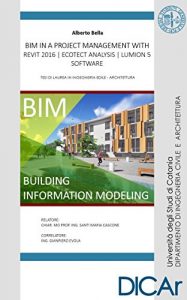 Baixar BIM IN A PROJECT MANAGEMENT _ Revit 2016 | Ecotect Analysis | Lumion 5 Software (Italian Edition) pdf, epub, eBook