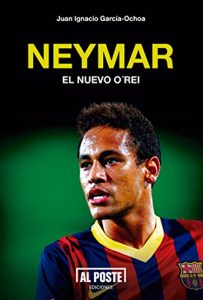 Baixar Neymar: El nuevo O’Rei (Deportes – Futbol) (Spanish Edition) pdf, epub, eBook