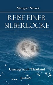 Baixar Reise einer Silberlocke: Umzug nach Thailand (German Edition) pdf, epub, eBook