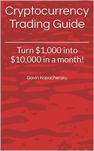 Baixar Cryptocurrency Trading Guide: Turn $1,000 into $10,000 in a month! (English Edition) pdf, epub, eBook