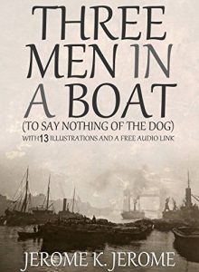 Baixar Three Men in a Boat (To Say Nothing of the Dog) With 13 Illustrations and a Free Audio Link. (English Edition) pdf, epub, eBook