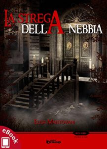 Baixar La strega della nebbia (Collana Rosso e Nero – Thriller e noir) pdf, epub, eBook