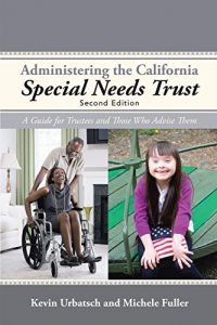 Baixar Administering the California Special Needs Trust: A Guide for Trustees and Those Who Advise Them (English Edition) pdf, epub, eBook