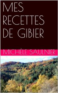 Baixar MES RECETTES DE GIBIER (French Edition) pdf, epub, eBook
