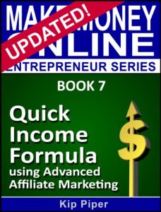 Baixar Quick Income Formula Using Advanced Affiliate Marketing: Book 7 of the Make Money Online Entrepreneur Series (English Edition) pdf, epub, eBook