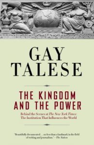 Baixar The Kingdom and the Power: Behind the Scenes at The New York Times: The Institution That Influences the World pdf, epub, eBook
