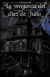 Baixar La venganza del diez de julio (Spanish Edition) pdf, epub, eBook