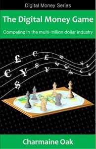 Baixar The Digital Money Game: Competing in the multi-trillion dollar payments industry (The Digital Money Series Book 1) (English Edition) pdf, epub, eBook
