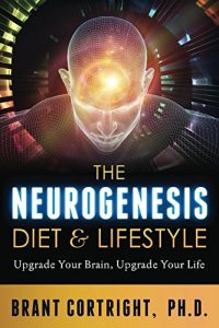 Baixar The Neurogenesis Diet and Lifestyle: Upgrade Your Brain, Upgrade Your Life (English Edition) pdf, epub, eBook