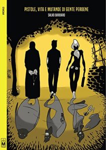 Baixar Pistole, vita e mutande di gente per bene pdf, epub, eBook