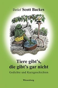 Baixar Tiere gibt’s, die gibt’s gar nicht: Gedichte und Kurzgeschichten (German Edition) pdf, epub, eBook