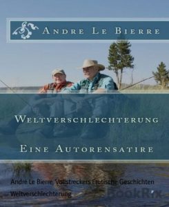 Baixar Weltverschlechterung: Eine Autorensatire (German Edition) pdf, epub, eBook