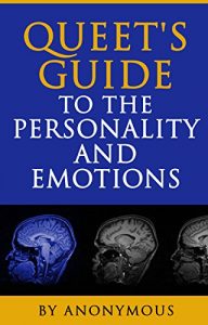 Baixar Queet’s Guide to the Personality and Emotions (Queet’s Guides Book 1) (English Edition) pdf, epub, eBook