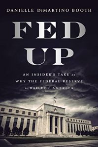 Baixar Fed Up: An Insider’s Take on Why the Federal Reserve is Bad for America pdf, epub, eBook