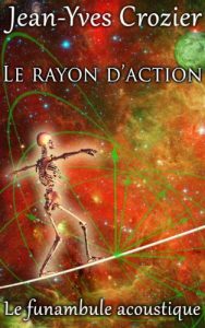 Baixar Le rayon d’action: Le funambule acoustique (French Edition) pdf, epub, eBook