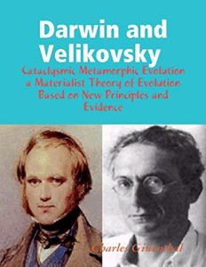 Baixar Darwin and Velikovsky : Cataclysmic Metamorphic Evolution a Materialist Theory of Evolution Based on New Principles and Evidence pdf, epub, eBook