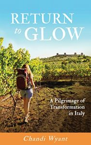 Baixar Return To Glow: A Pilgrimage of Transformation in Italy (English Edition) pdf, epub, eBook