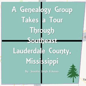 Baixar A Genealogy Group Takes A Tour Through Southeast Lauderdale County, Mississippi (County Tours Book 1) (English Edition) pdf, epub, eBook
