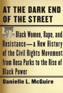 Baixar At the Dark End of the Street: Black Women, Rape, and Resistance–A New History of the Civil Rights Movement from Rosa Parks to the Rise of Black Power pdf, epub, eBook