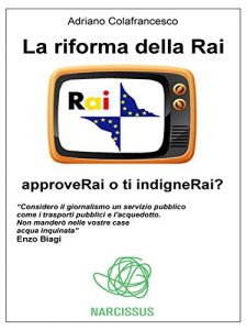 Baixar La riforma della Rai – approveRai o ti indigneRai? pdf, epub, eBook
