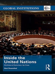 Baixar Inside the United Nations: Multilateral Diplomacy Up Close (Global Institutions) pdf, epub, eBook