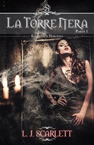 Baixar La Torre Nera – Parte I (Scarlett’s Heroines Vol. 1) (Italian Edition) pdf, epub, eBook