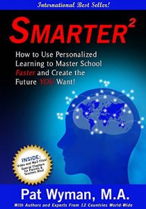 Baixar Smarter Squared: How to Use Personalized Learning to Master School Faster and Create the Future YOU Want! (English Edition) pdf, epub, eBook
