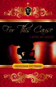 Baixar For This Cause I Bow My Knees: A Moving Testament (English Edition) pdf, epub, eBook