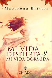 Baixar Mi vida despierta y mi vida dormida pdf, epub, eBook