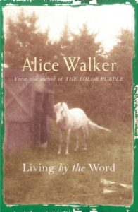 Baixar Alice Walker: Living by the Word: Selected Writings, 1973-87 (English Edition) pdf, epub, eBook
