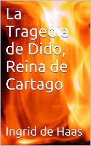 Baixar La Tragedia de Dido, Reina de Cartago (Spanish Edition) pdf, epub, eBook