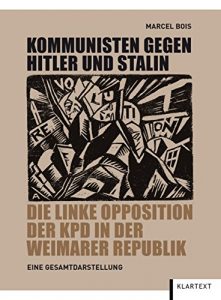 Baixar Kommunisten gegen Hitler und Stalin: Die linke Opposition der KPD in der Weimarer Republik (German Edition) pdf, epub, eBook
