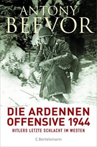 Baixar Die Ardennen-Offensive 1944: Hitlers letzte Schlacht im Westen (German Edition) pdf, epub, eBook