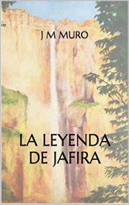 Baixar La leyenda de Jafira (Spanish Edition) pdf, epub, eBook
